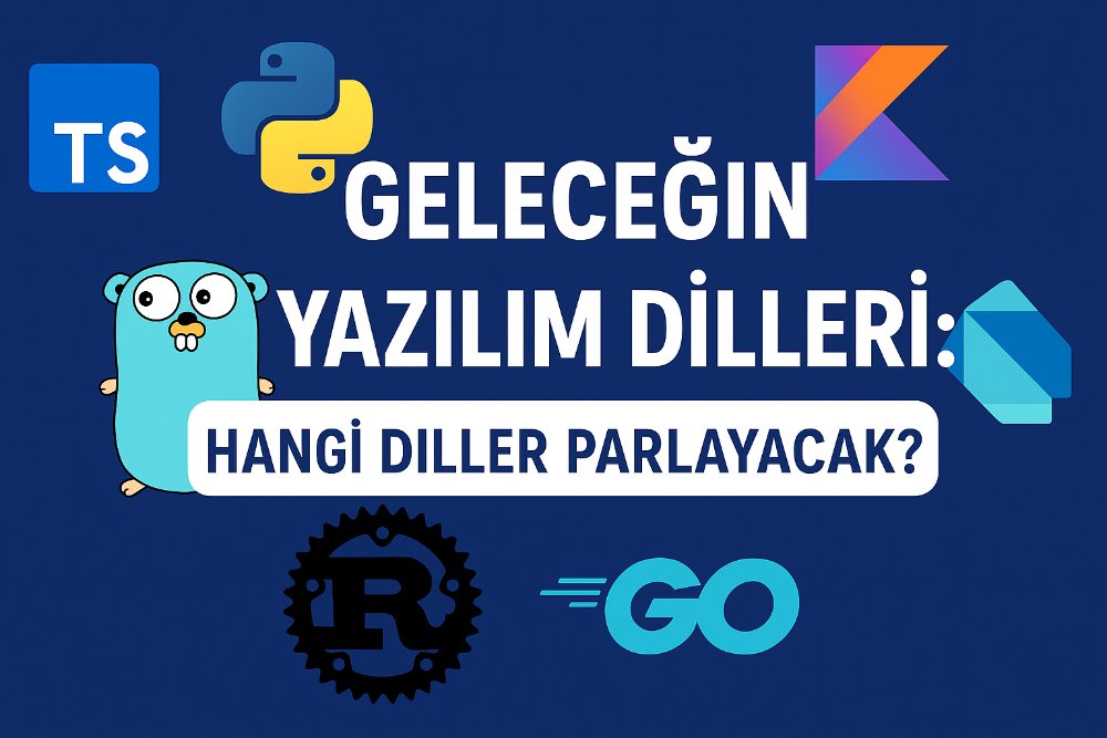 Geleceğin Yazılım Dilleri: Hangi Diller Parlayacak?