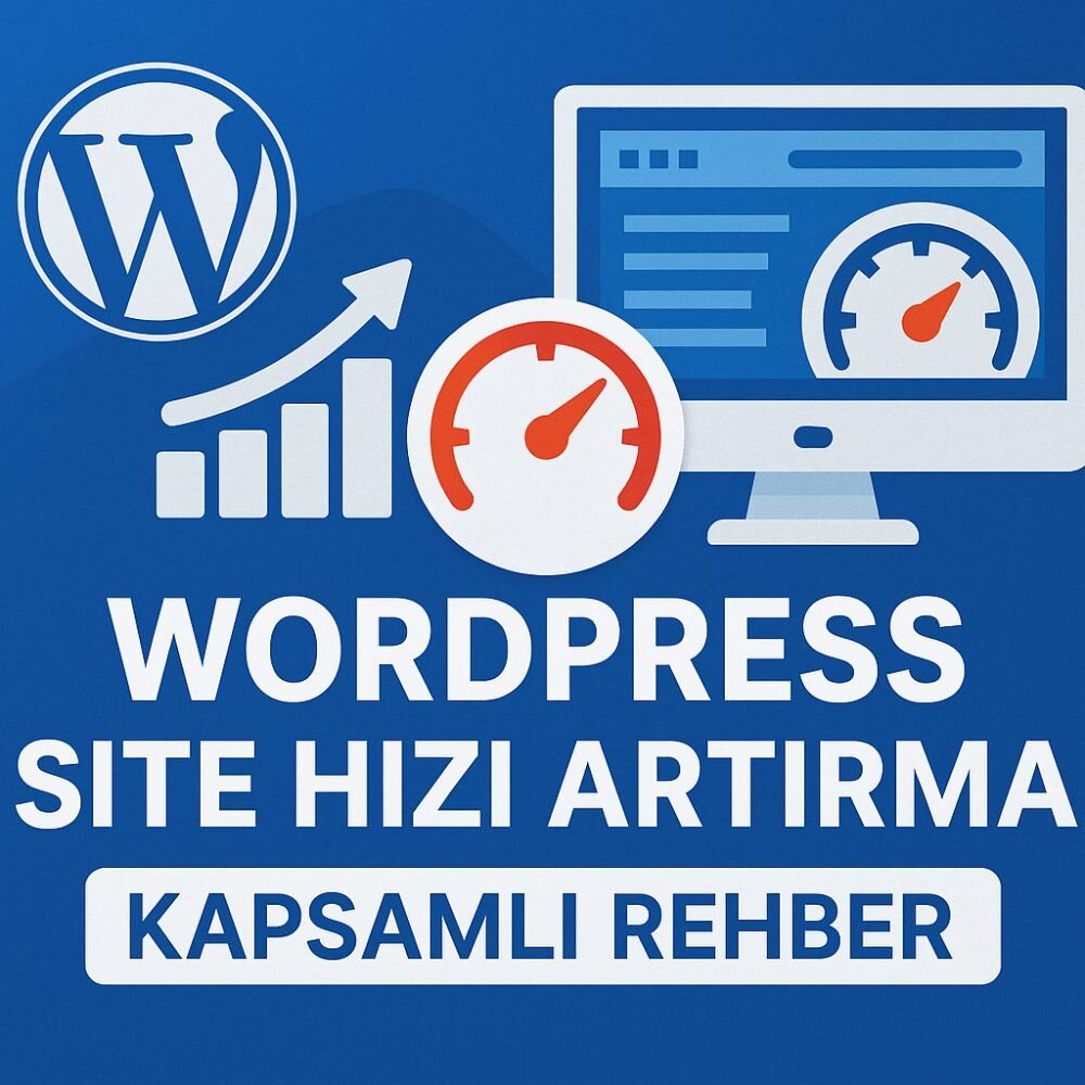 WordPress Site Hızı Artırma: Kapsamlı Rehber